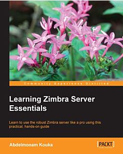 Learning Zimbra Server Essentials