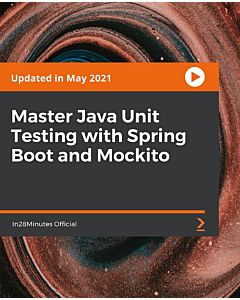Master Java Unit Testing with Spring Boot and Mockito [Video]