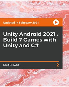 Unity Android - Build Seven Games with Unity and C# [Video]