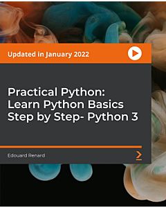 Practical Python: Learn Python Basics Step by Step- Python 3 [Video]