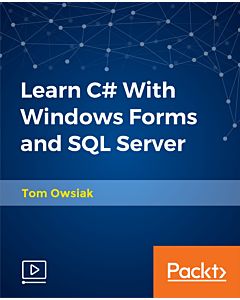 Learn C# With Windows Forms and SQL Server [Video]