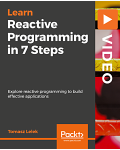 Reactive Programming in 7 Steps [Video]