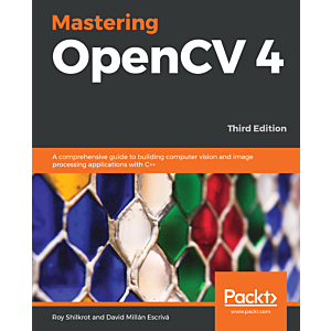 Mastering OpenCV 4 - Third Edition