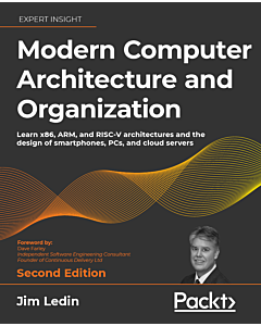 Modern Computer Architecture and Organization - Second Edition