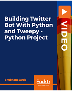Building Twitter Bot With Python and Tweepy - Python Project [Video]