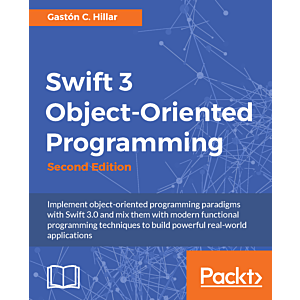 Swift 3 Object-Oriented Programming - Second Edition