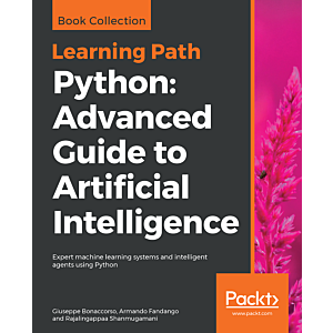 Python: Advanced Guide to Artificial Intelligence