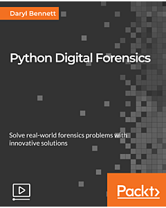Python Digital Forensics [Video]