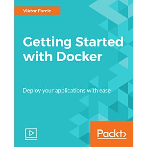 Getting Started with Docker [Video]