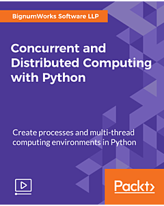 Concurrent and Distributed Computing with Python [Video]