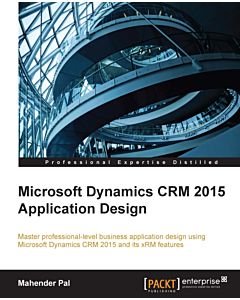 Microsoft Dynamics CRM 2015 Application Design