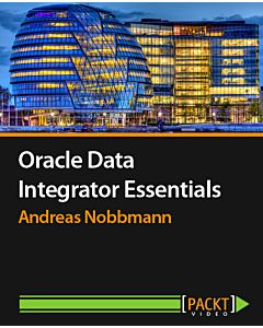 Oracle Data Integrator Essentials [Video]