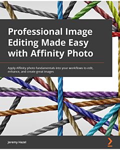 Professional Image Editing Made Easy with Affinity Photo