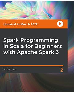Spark Programming in Scala for Beginners with Apache Spark 3 [Video]