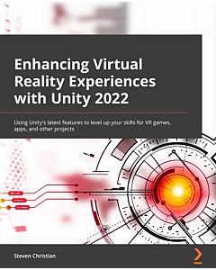 Enhancing Virtual Reality Experiences with Unity 2022
