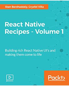 React Native Recipes - Volume 1 [Video]