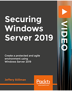 Securing Windows Server 2019 [Video]