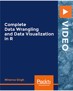 Complete Data Wrangling and Data Visualization in R [Video]