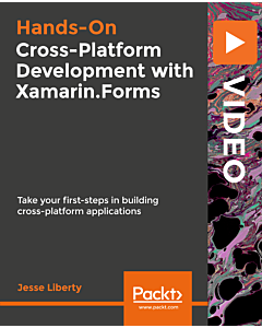 Hands-On Cross-Platform Development with Xamarin.Forms [Video]