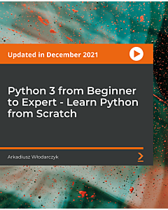 Python 3 from Beginner to Expert - Learn Python from Scratch [Video]