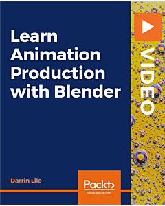 Learn Animation Production with Blender [Video]