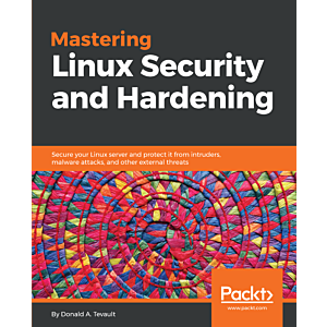 Mastering Linux Security and Hardening