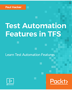 Test Automation Features in TFS [Video]