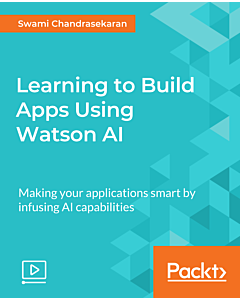 Learning to Build Apps Using Watson AI [Video]
