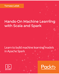Hands-On Machine Learning with Scala and Spark [Video]