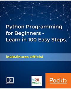 Python Programming for Beginners - Learn in 100 Easy Steps [Video]